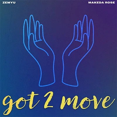 Got 2 Move Got 2 Move